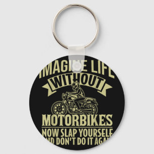 Life without motorbikes slap motorcycle biker men key ring