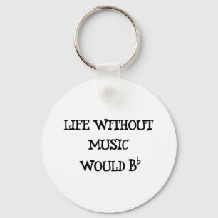 Life Without Music Key Ring