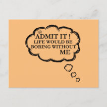 Life Would Be Boring Without Me Valentine’s Day