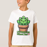Life Would Succ Without You! Cute Succulent Pun
