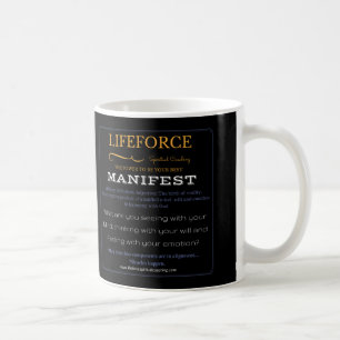 LifeForce Intention Mug: Manifest Coffee Mug