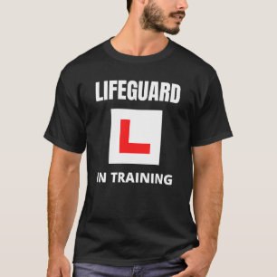 Lifeguard in training T-Shirt
