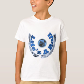 Life's A Ball T-Shirt