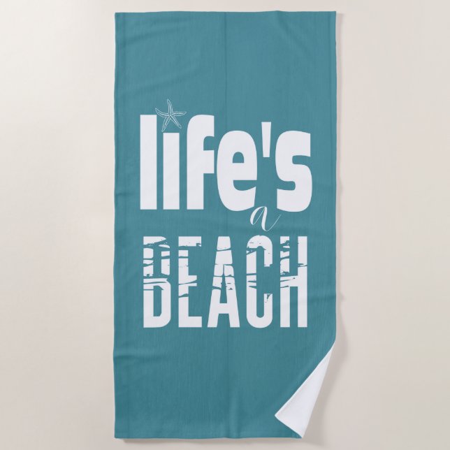 Life's A Beach Bold Typography Teal Background Towel (Front)