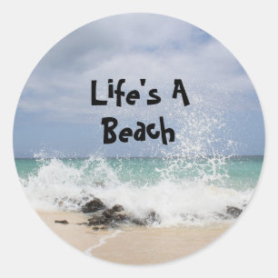 Life's A Beach Classic Round Sticker