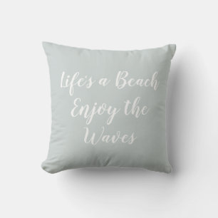 Life's a Beach Enjoy the Waves Beach Cushion