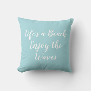 Life's a Beach Enjoy the Waves Beach Cushion