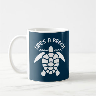 Life's a beach Funny Quote - Sea Turtle Coffee Mug