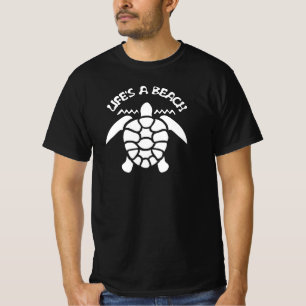 Life's a beach Funny Quote - Sea Turtle T-Shirt