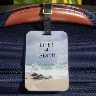 Life's A Beach Luggage Tag