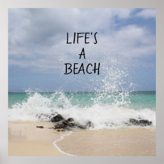 Life's A Beach Poster