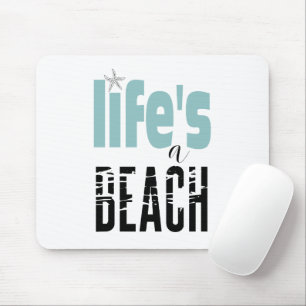 Life's A Beach Quote Mouse Mat