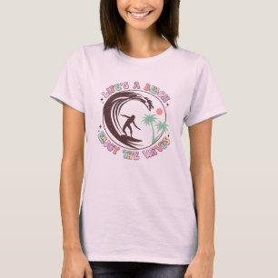 "Life's a Beach T-Shirt