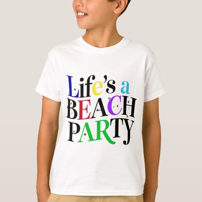 LIFE'S A BEACH T-Shirt (Front)