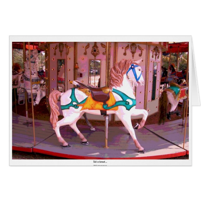 Life's a Carousel ... (Front Horizontal)