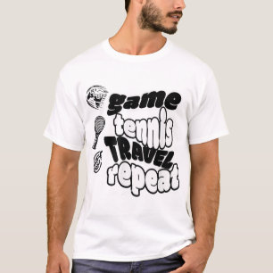 Lifes A Cycle Game Tennis Travel Repeat  T-Shirt