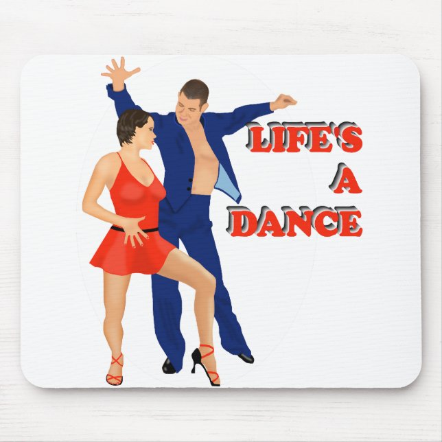 Lifes a Dance Mouse Mat (Front)