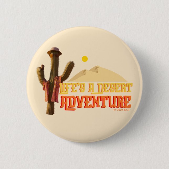 Life's a Desert Adventure 6 Cm Round Badge (Front)