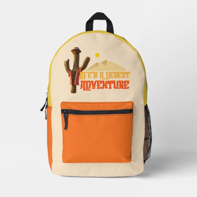 Life's a Desert Adventure Printed Backpack (Front)