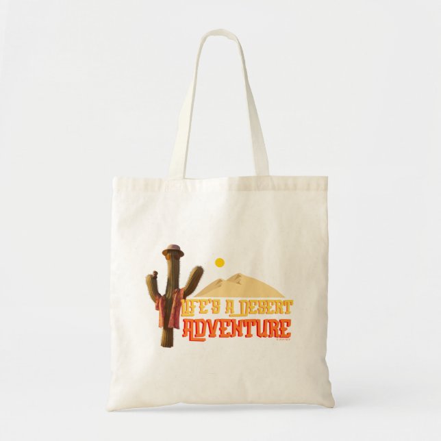 Life's a Desert Adventure Tote Bag (Front)