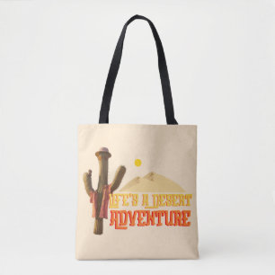 Life's a Desert Adventure Tote Bag