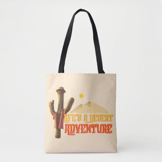 Life's a Desert Adventure Tote Bag (Front)