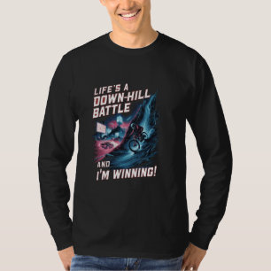 Life's A Down-Hill Battle Winning T-Shirt