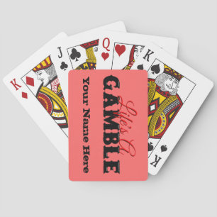 Life's a Gamble Playing Cards