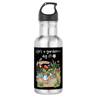 Life's A Garden—Dig It! 532 Ml Water Bottle