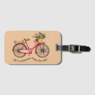 Life's a Journey, Enjoy the Ride - Flower Bike Luggage Tag