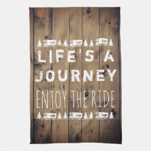 Life's a Journey Enjoy the Ride Rustic RV Camper Tea Towel