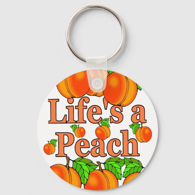 Life's a Peach Key Ring (Front)