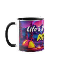 Life's A Pitch - Gift Humorous Camping Themed