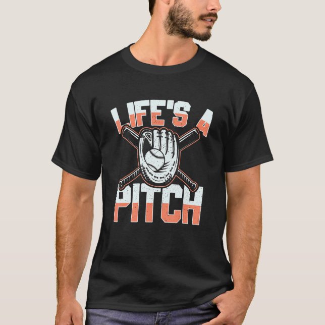 Life's a pitch I baseball team players T-Shirt (Front)