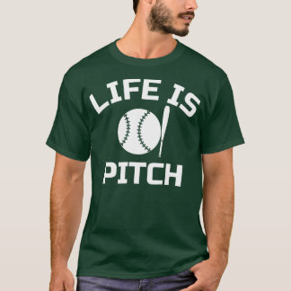 Lifes a Pitch T-Shirt