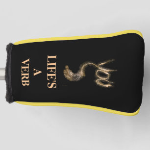 LIFE'S A VERB GOLF HEAD COVER