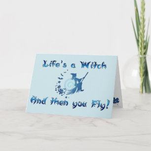 Life's a Witch Card