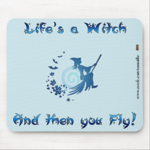 Life's a Witch Mouse Mat