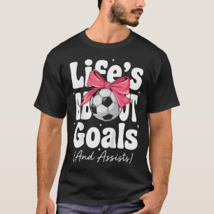Life's About Goals And Assists Coquette Pink T-Shirt