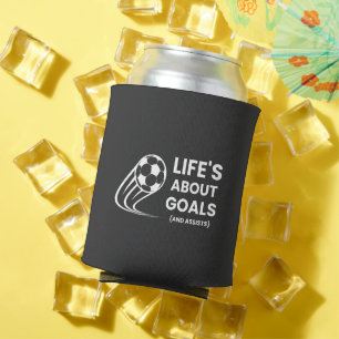 Life's About Goals And Assists Funny Soccer Can Cooler