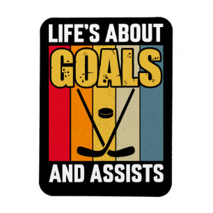 Life's About Goals and Assists Hockey Magnet
