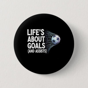 Life's About Goals And Ists Funny Soccer Player Sa 6 Cm Round Badge