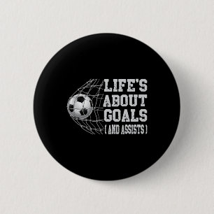 Life's About Goals And Ists Funny Soccer Player Sa 6 Cm Round Badge