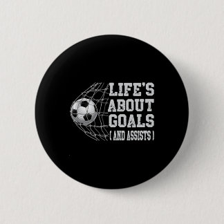 Life's About Goals And Ists Funny Soccer Player Sa 6 Cm Round Badge
