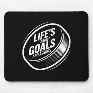 Life's About Goals And Ists Ice Hockey Puck Player Mouse Mat