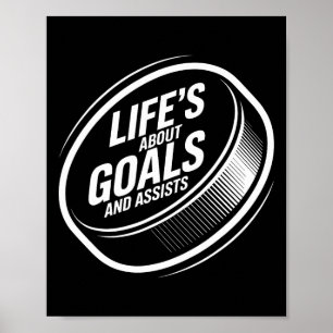 Life's About Goals And Ists Ice Hockey Puck Player Poster