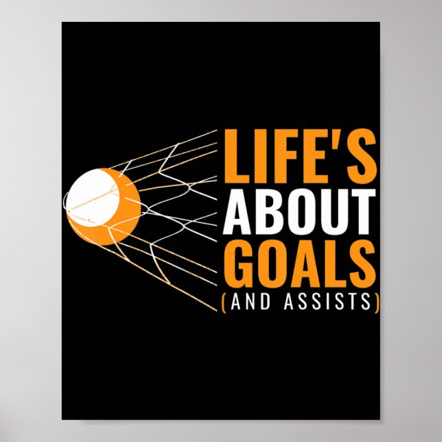 Life's About Goals Lacrosse  for Girls Lacrosse  Poster (Front)