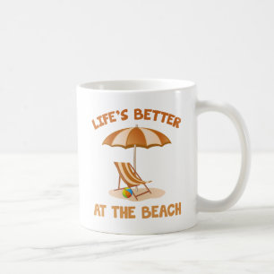 Life's Better At The Beach Coffee Mug