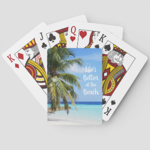 Life's Better at the Beach Playing Cards