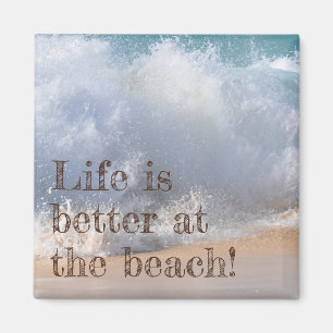 Life's Better At The Beach Wave Magnet